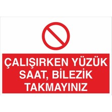 Fiyatiko Çalişirken Yüzük Saat Takmayiniz 25X35CM 3mm Dekota