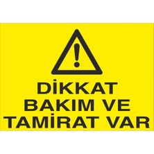Fiyatiko Dikkat Bakim ve Tamirat Var 25X35CM 3mm Dekota
