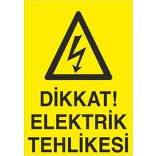 Fiyatiko Dikkat Elektrik Tehlikesi 25X35CM 3mm Dekota