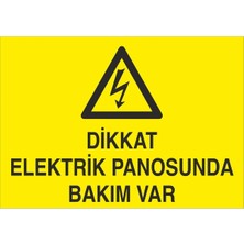 Fiyatiko Dikkat Elektrik Panosunda Bakim Var 25X35CM 3mm Dekota