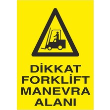 Fiyatiko Dikkat Forklift Manevra Alani 25X35CM 3mm Dekota