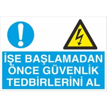 Fiyatiko Işe Başlamadan Önce Güvenlik Tedbirlerini Al 25X35CM 3mm Dekota
