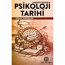 Yar Yayınları Marksist Açıdan Psikoloji Tarihi - Mihail Yaroşevski