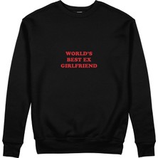 The Lucid Lab World’s Best Ex Girlfriend Sweatshirt - Siyah