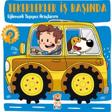 Sincap Kitap Tekerlekler İş Başında Eğlenceli Taşıyıcı Araçlarım - Hilal Sivri 3 - 5 Yaş İçin