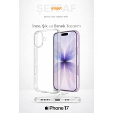 Etiget iPhone 17 Şeffaf Silikon Kılıf – Şarj Yeri Tıpalı, Kaymaz Kenarlı