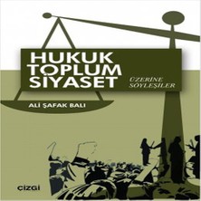 Hukuk Toplum Siyaset Üzerine Söyleşiler