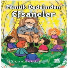 Wovna Pamuk Dede’mden Efsaneler