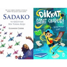 Beyaz Balina Yayınları Sadako ve Kağıttan Bir Turna Kuşu (Eleanor Coerr) ve Dikkat Sanat Çıkabilir!