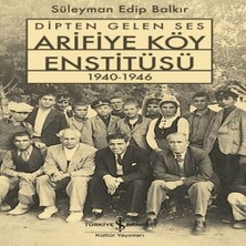 Wovna Dipten Gelen Ses Arifiye Köy Enstitüsü 1940-1946