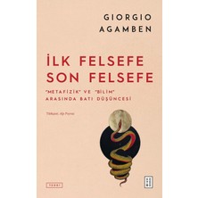 Ilk Felsefe Son Felsefe - Metafizik ve Bilim Arasında Batı Düşüncesi