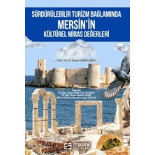 Efe Akademi Yayınları Sürdürülebilir Turizm Bağlamında Mersin’in Kültürel Miras Değerleri