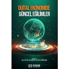 Efe Akademi Yayınları Dijital Ekonomide Güncel Eğilimler