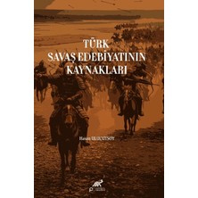 Paradigma Akademi Yayınları Türk Savaş Edebiyatının Kaynakları
