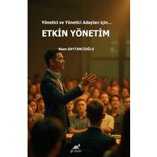 Paradigma Akademi Yayınları Yönetici ve Yönetici Adayları Için… Etkin Yöntem