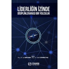 Efe Akademi Yayınları Liderliğin Izinde Disiplinlerarası Bir Yolculuk