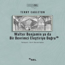 Afrodit AVM Walter Benjamin Ya Da Bir Devrimci Eleştiriye Doğru