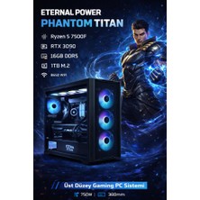 Eternal Power Phantom Tıtan Ryzen 5 7500F Rtx 3090 16GB Ddr5 1tb M.2 B650 Wıfı 750W 360MM Gaming Pc