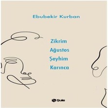 Zikrim Ağustos Şeyhim Karınca