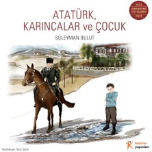 Atatürk, Karıncalar ve Çuk