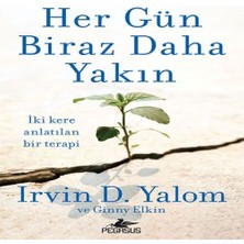 Her Gün Biraz Daha Yakın