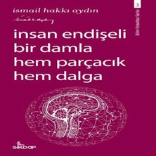 Insan Endişeli Bir Damla Hem Parçacık Hem Dalga