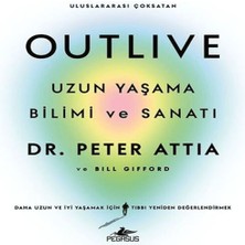 Outlive: Uzun Yaşama Bilimi ve Sanatı