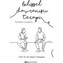 Epsilon Yayınevi Bilişsel Davranışçı Terapi: Temel İlkeler Ve Uygulama - Hakan Türkçapar Ciltsiz Kitap