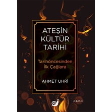 Sakin Kitap Ateşin Kültür Tarihi... +1 Adet Tarih Kitabı