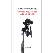 Ve Yayınevi Arkadaş Anılarında Orhan Kemal... +27 Adet Edebiyat Kitabı