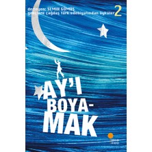 Günışığı Kitaplığı Ay’ı Boyamak... +6 Adet Edebiyat Kitabı