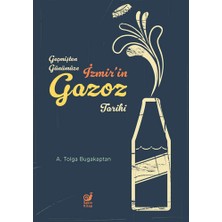 Sakin Kitap Geçmişten Günümüze Izmir’in Gazoz Tarihi... +4 Adet Tarih Kitabı