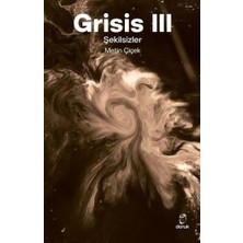 Doruk Yayınları Grisis 3 - Şekilsizler... +1 Adet Edebiyat Kitabı