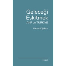 Vulgus Yayınları Geleceği Eskitmek Akp ve Türkiye... +5 Adet Siyaset Kitabı