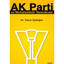 Alfa Yayınları Ak Parti ve Muhafazakâr Demokrasi... +6 Adet Siyaset Kitabı