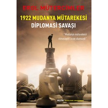 Alfa Yayınları 1922 Mudanya Mütarekesi Diplomasi Savaşı... +6 Adet Tarih Kitabı