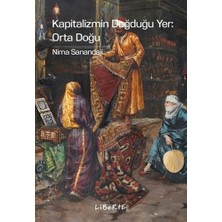 Liberte Yayınları Kapitalizmin Doğduğu Yer: Orta Doğu... +2 Adet Siyaset Kitabı