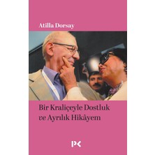 Profil Kitap Bir Kraliçeyle Dostluk ve Ayrılık Hikâyem... +28 Adet Edebiyat Kitabı