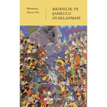 Alfa Yayınları Mehdilik ve Şahkulu Ayaklanması... +1 Adet Tarih Kitabı