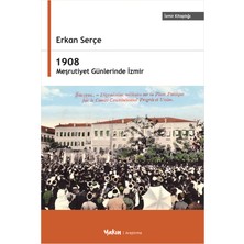 Yakın Kitabevi 1908 Meşrutiyet Günlerinde Izmir... +7 Adet Tarih Kitabı