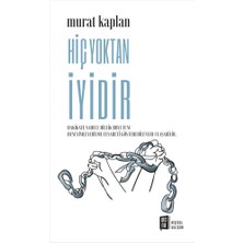 Mona Kitap Hiç Yoktan Iyidir... +1 Adet Kişisel Gelişim Kitabı