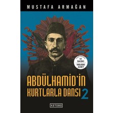 Ketebe Yayınları Abdülhamid'in Kurtlarla Dansı 2... +38 Adet Tarih Kitabı