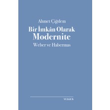 Vulgus Yayınları Bir Imkan Olarak Modernite: Weber ve Habermas... +7 Adet Siyaset Kitabı