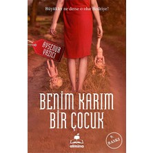 Almina Yayınevi Benim Karım Bir Çocuk... +1 Adet Edebiyat Kitabı