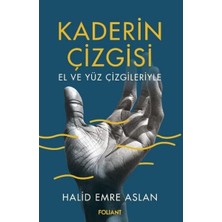 Foliant Yayınları Kaderin Çizgisi - El ve Yüz Çizgileriyle... +3 Adet Kişisel Gelişim Kitabı