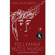 Artemis Yayınları Pollyanna Mutlu Muydu?... +3 Adet Kişisel Gelişim Kitabı