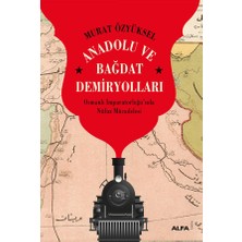 Alfa Yayınları Anadolu ve Bağdat  Demiryolları... +4 Adet Tarih Kitabı