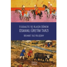 Türkiye Günlüğü Feodalite ve Klasik Dönem Osmanlı Üretim Tarz... +1 Adet Tarih Kitabı