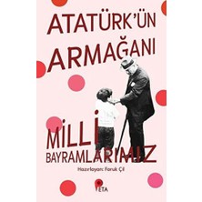 Peta Kitap Atatürk’ün Armağanı Milli Bayramlarımız... +18 Adet Tarih Kitabı
