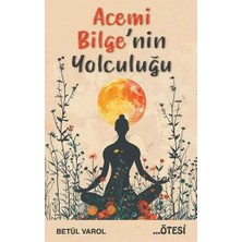 Ötesi Yayıncılık Acemi Bilge'nin Yolculuğu... +7 Adet Kişisel Gelişim Kitabı
